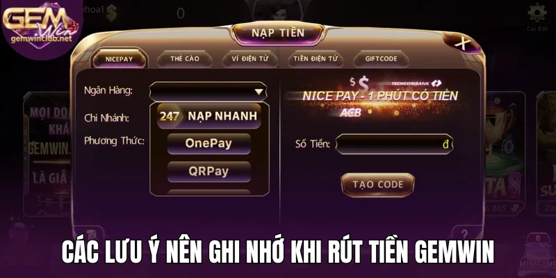 Các lưu ý nên ghi nhớ khi rút tiền Gemwin
