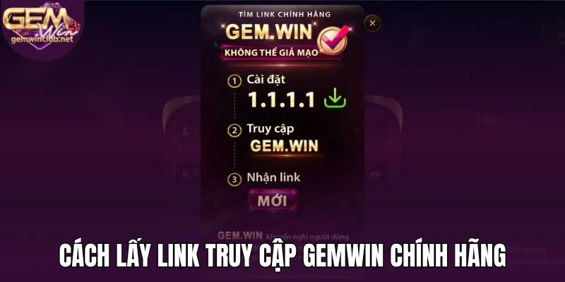 Cách lấy link truy cập Gemwin chính hãng