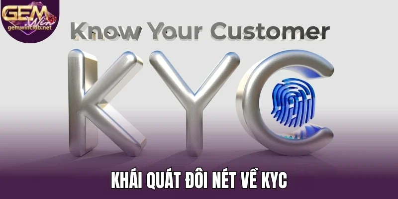 Khái quát đôi nét về KYC