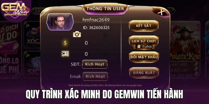 Quy trình xác minh do Gemwin tiến hành