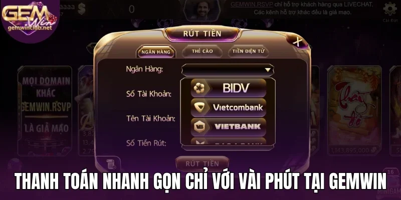 Thanh toán nhanh gọn chỉ với vài phút tại Gemwin