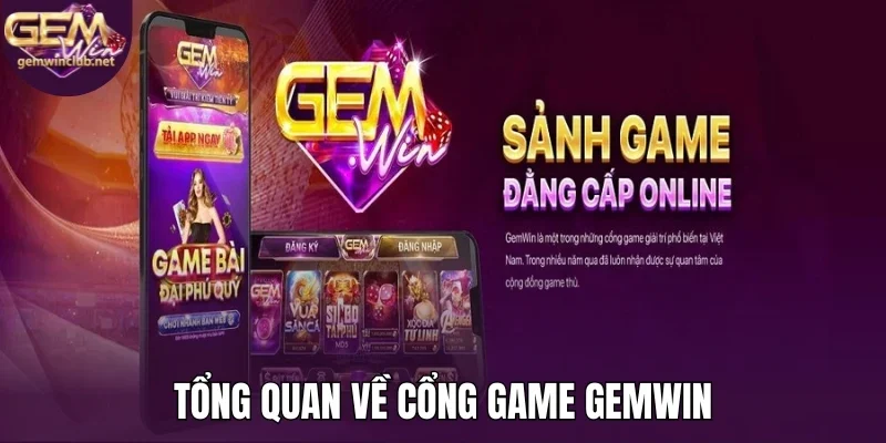 Tổng quan về cổng game Gemwin