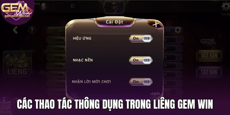 Các thao tác thông dụng trong liêng Gem Win