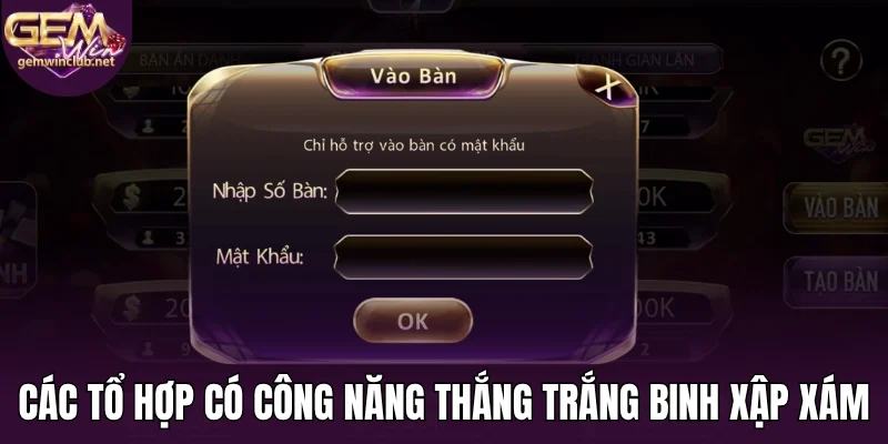 Các tổ hợp có công năng thắng trắng binh xập xám