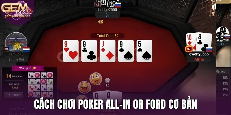 Cách chơi poker All-in or Ford cơ bản