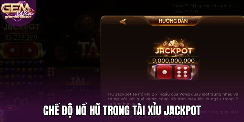 Chế độ nổ hũ trong tài xỉu jackpot