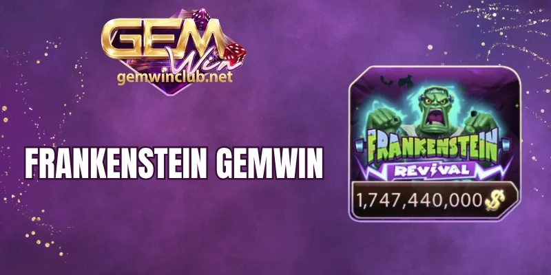Frankenstein Gemwin - Slot Game Đậm Chất Kinh Dị Gothic