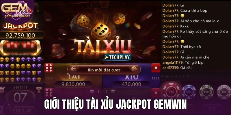 Giới thiệu tài xỉu jackpot Gemwin