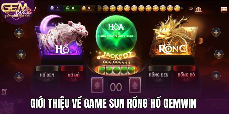 Giới thiệu về game sun rồng hổ Gemwin 
