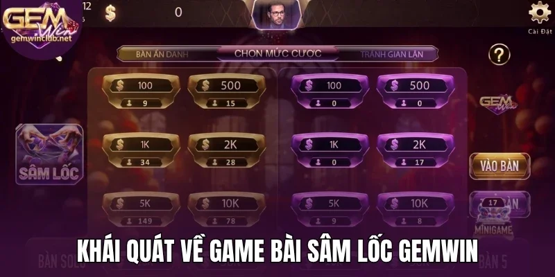 Khái quát về game bài sâm lốc Gemwin