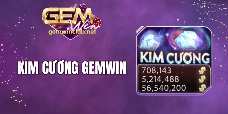 Kim Cương Gemwin - Quay Thưởng 1 Giây, Nhận Thưởng Tiền Triệu