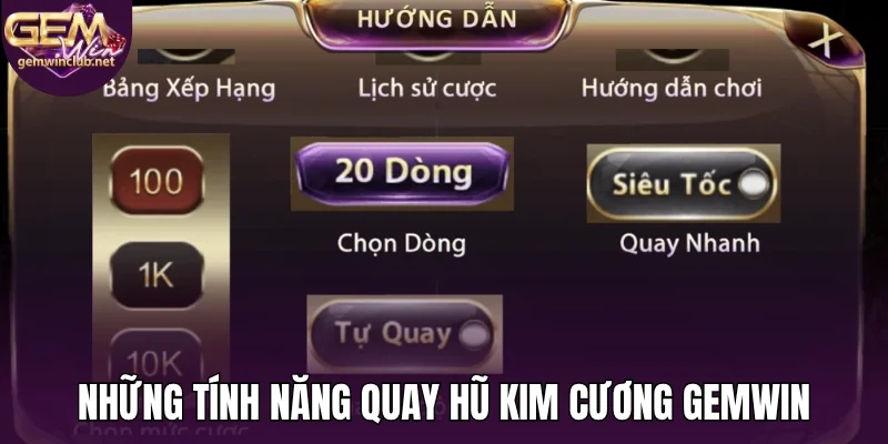 Những tính năng quay hũ kim cương Gemwin