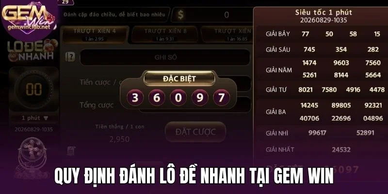 Quy định đánh lô đề nhanh tại Gem Win