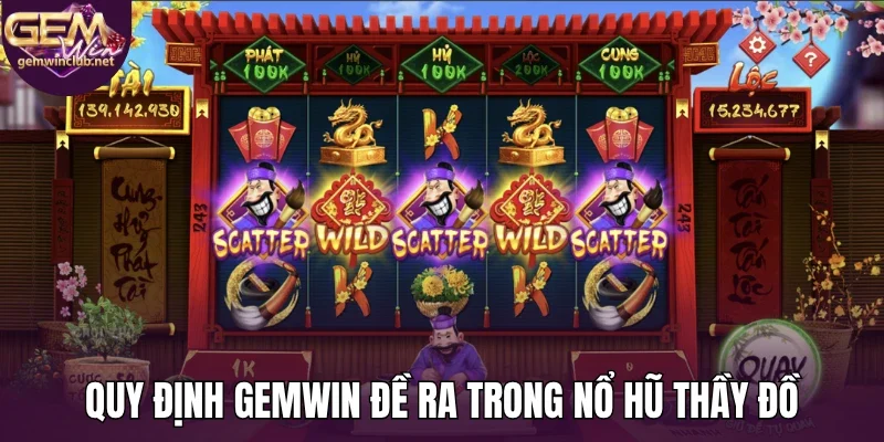 Quy định Gemwin đề ra trong nổ hũ thầy đồ