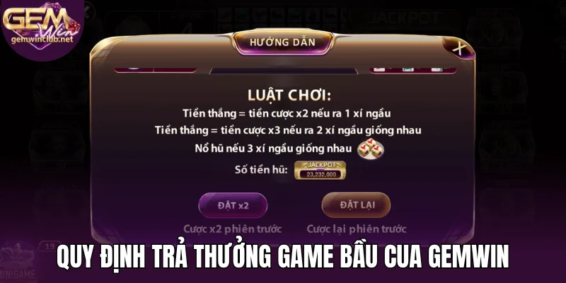 Quy định trả thưởng game bầu cua Gemwin