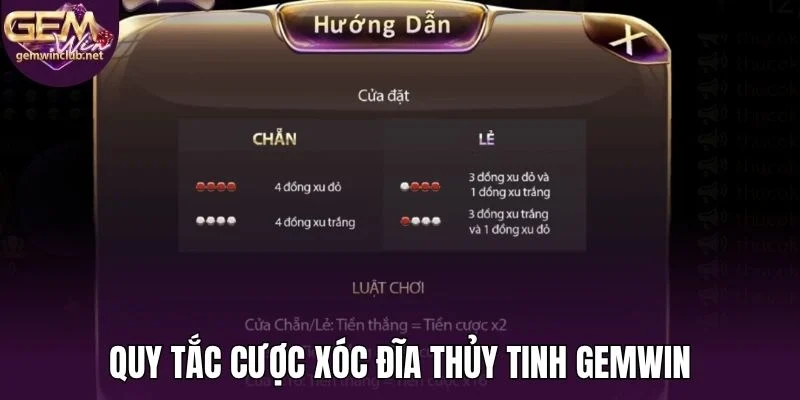 Quy tắc cược xóc đĩa thủy tinh Gemwin