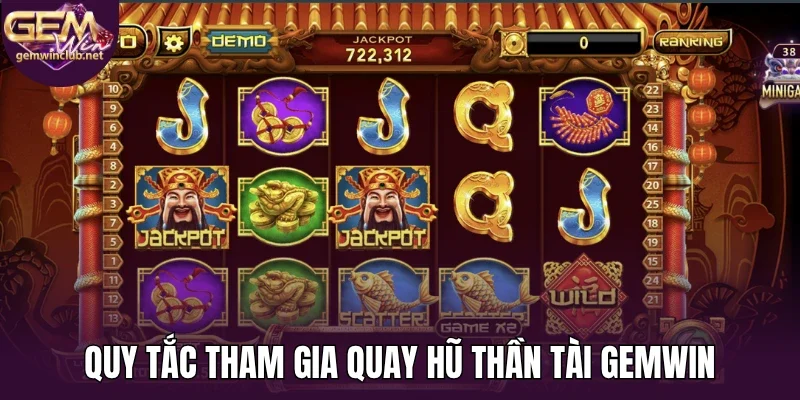 Quy tắc tham gia quay hũ thần tài Gemwin