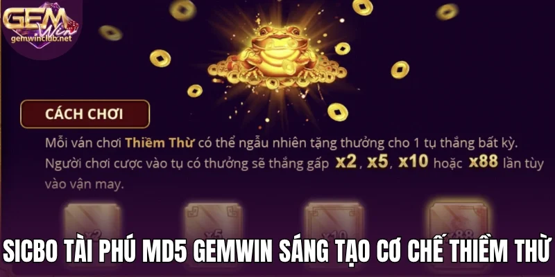 Sicbo tài phú MD5 Gemwin sáng tạo cơ chế Thiềm Thừ
