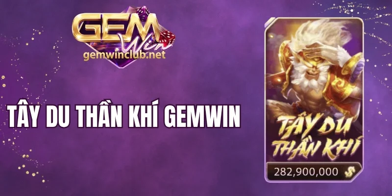 Tây Du Thần Khí Gemwin - Quay Slot, Đổi Đời Cực Nhanh