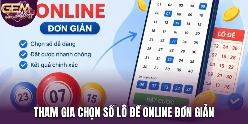 Tham gia chọn số lô đề online đơn giản