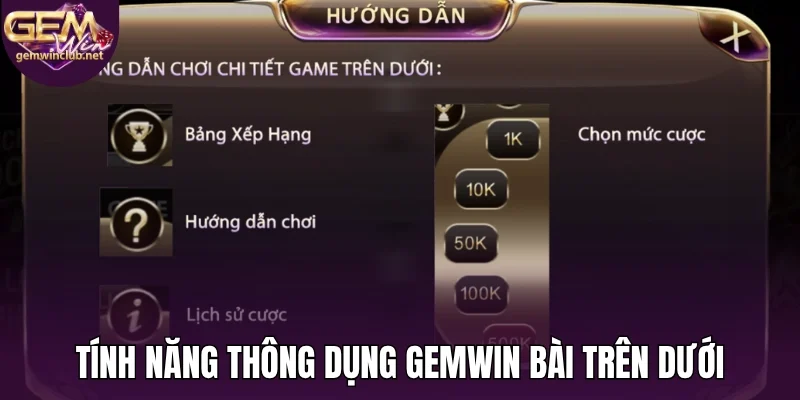 Tính năng thông dụng Gemwin bài trên dưới