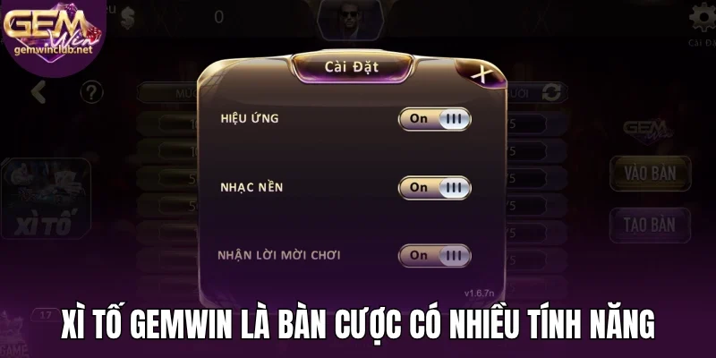 Xì tố Gemwin là bàn cược có nhiều tính năng