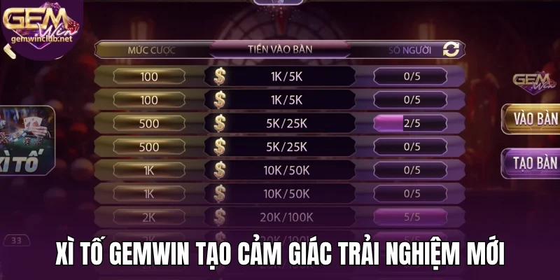 Xì tố Gemwin tạo cảm giác trải nghiệm mới